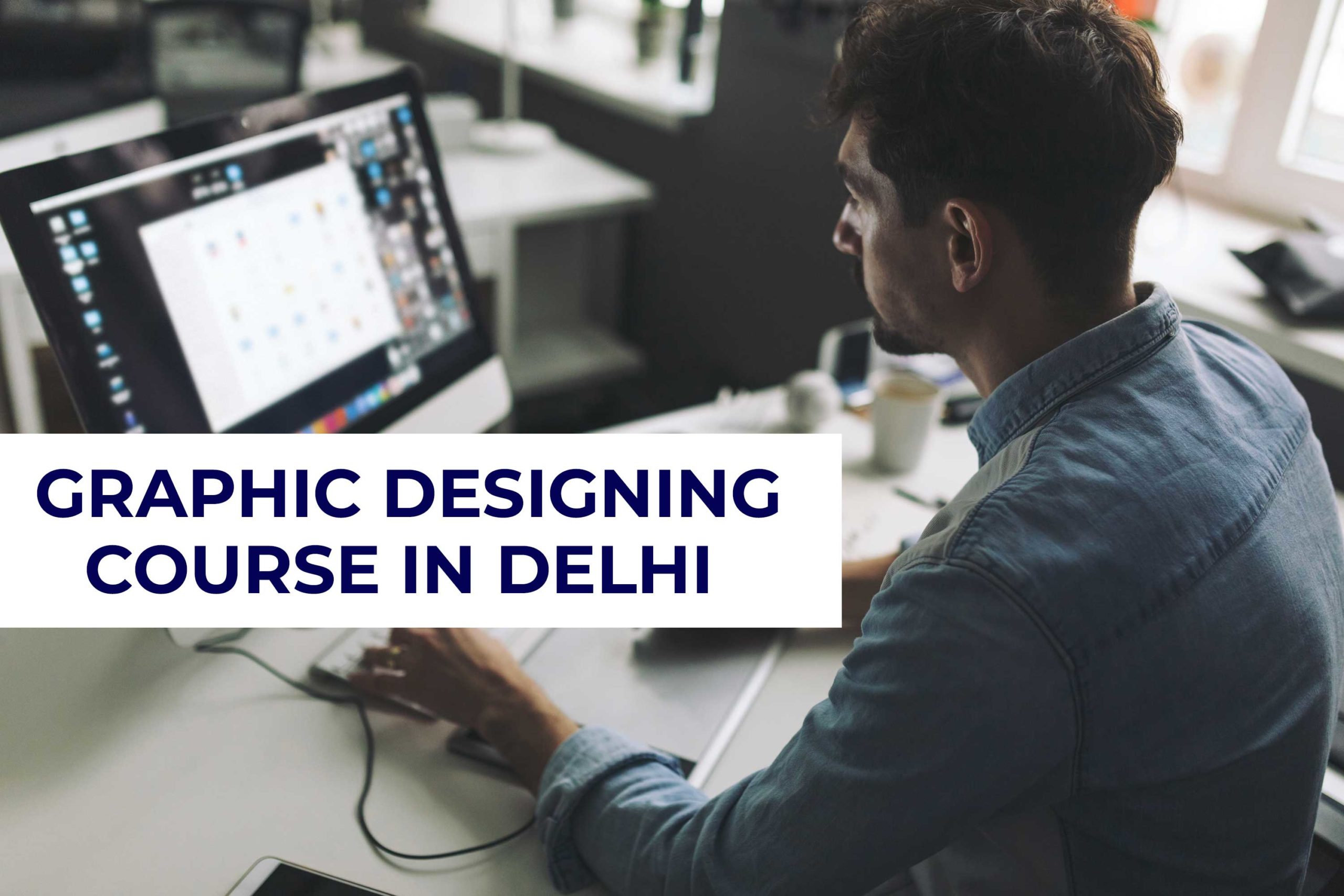 Best graphic designing course in Delhi